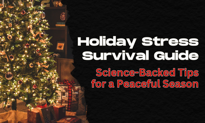 Holiday Stress Survival Guide | Science-Backed Tips for a Peaceful Season